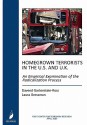 Homegrown Terrorists in the U.S. and the U.K.: An Empirical Examination of the Radicalization Process - Daveed Gartenstein-Ross, Laura Grossman