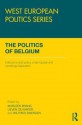 The Politics of Belgium - Brans: Institutions and Policy Under Bipolar and Centrifugal Federalism - Marleen Brans, Lieven De Winter, Wilfried Swenden