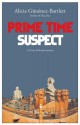 Prime Time Suspect (Petra Delicado Mysteries, No. 2) - Alicia Gimenez-Bartlett, Nick Caistor