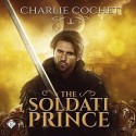 The Soldati Prince - Charlie Cochet, Juan Manuel Pombo