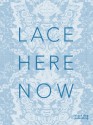 Lace: Here: Now - Amanda Briggs-Goode, Deborah Dean