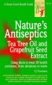 Nature's Antiseptics: Tea Tree Oil and Grapefruit Seed Extract - C.J. Puotinen