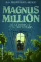 Magnus Million et le dortoir des cauchemars (Hors Série Littérature) (French Edition) - Jean-Philippe Arrou-Vignod, Karim Friha