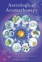 Astrological Aromatherapy - Patricia Davis