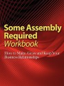 Some Assembly Required Workbook - Anne Brown