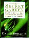 The Secret Garden: Dawn to Dusk in the Astonishing Hidden World of the Garden - David Bodanis