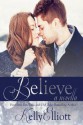 Believe: A Wanted Christmas (Wanted, #3.5) - Kelly Elliott