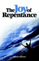 The Joy of Repentance - Jay Adcock, Kerry L. Skinner