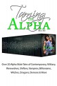 Taming the Alpha: Over 20 Alpha Male Tales of Contemporary, Military, Werewolves, Shifters, Vampires, Billionaires, Witches, Dragons, Demons & More - Sherri L. King, Jaycee Clark, Michelle M. Pillow, Mandy M. Roth, Laura Lee Hope, Minette Walters, Jaide Fox, Eve Vaughn, Emily Smith, Shelli Stevens, Candice Gilmer, Lauren Hawkeye, Tracey H. Kitts, Ella Drake, Eryn Blackwell, Inez Kelley, Reagan Hawk, Madelyn Porter, Sidn