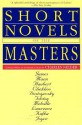 Short Novels Of The Masters - Charles Neider