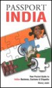 Passport India: Your Pocket Guide to Indian Business, Customs & Etiquette - Manoj Joshi, Barbara Szerlip, Tom Watson