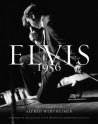 Elvis 1956 - Alfred Wertheimer, E. Warren Perry Jr., Amy Henderson, Chris Murray