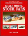 Building and Detailing Scale Model Stock Cars - Bill Coulter