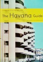 The Havana Guide: Modern Architecture 1925-1965 - Eduardo Luis Rodriguez