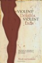 Violent Delights, Violent Ends: Sex, Race, and Honor in Colonial Cartagena de Indias - Nicole von Germeten