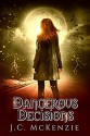 Dangerous Decisions (Obsidian Flame #3) - J. C. McKenzie