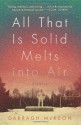 By Darragh McKeon All That Is Solid Melts into Air: A Novel - Darragh McKeon