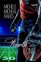 Fourth and Long - Michele Micheal Rakes