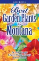 Best Garden Plants For Montana - Bob Gough, Cheryl Moore-Gough, Laura Peters