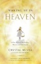 Waking Up In Heaven - Crystal McVea, Alex Tresniowski