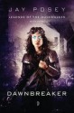 Dawnbreaker - Jay Posey