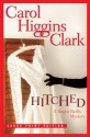 Hitched - Carol Higgins Clark