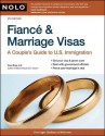 Fiance and Marriage Visas: A Couple's Guide to US Immigration - Ilona Bray