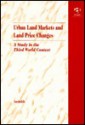 Urban Land Markets and Land Price Changes: A Study in the Third World Context - Amitabh Kundu