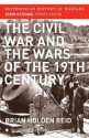 The Civil War and the Wars of the Nineteenth Century - Brian Holden Reid