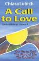 Call to Love: Spiritual Writings Volume 1 - Chiara Lubich