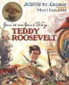 You're On Your Way, Teddy Roosevelt - Judith St. George, Matt Faulkner