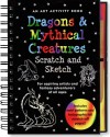 Dragons and Mythical Creatures Scratch and Sketch: An Art Activity Book for Fantasy Adventurers of All Ages (Scratch & Sketch) - Claudine Gandolfi