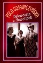 Dziewczęta z Nowolipek - Pola Gojawiczyńska