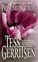 Presumed Guilty - Tess Gerritsen