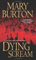 Dying Scream - Mary Burton