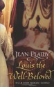 Louis the Well Beloved - Jean Plaidy