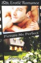 Picture Me Perfect - Stormy Glenn