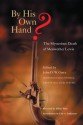 By His Own Hand?: The Mysterious Death of Meriwether Lewis - John D. W. Guice, Jay H. Buckley, James J. Holmberg