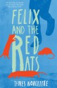 Felix and the Red Rats - James Norcliffe