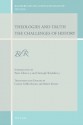 Theologies and Truth: The Challenges of History - Pierre Gibert, Christoph Theobald, Cozette Griffin-Kremer