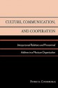 Culture, Communication, and Cooperation: Interpersonal Relations and Pronominal Address in a Mexican Organization - Patricia Olivia Covarrubias, Dell Hymes