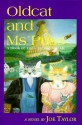 Oldcat and MS Puss: A Book of Days for You and Me - Joe Taylor