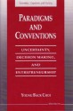 Paradigms and Conventions: Uncertainty, Decision Making, and Entrepreneurship - Young Back Choi