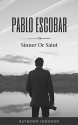 Pablo Escobar: Sinner Or Saint - Raymond Johnson