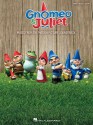 Gnomeo & Juliet: Music from the Motion Picture Soundtrack - Elton John, Bernie Taupin, James Newton Howard