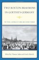 Two Boston Brahmins in Goethe's Germany: The Travel Journals of Anna and George Ticknor - Thomas Adam, Gisela Mettele