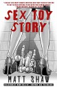 Sex Toy Story: An Erotic Adventure - Matt Shaw