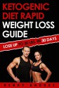 Ketogenic Diet Rapid Weight Loss Guide: Lose Up To 30 Lbs. In 30 Days (Free eBook with Download) - Henry Brooke, ketogenic