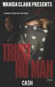 Trust No Man - Cash