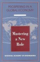 Mastering A New Role: Shaping Technology Policy For National Economic Performance - National Academy of Engineering, National Academy of Sciences